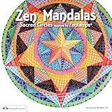 Zen Mandalas: Sacred Circles Inspired by Zentangle