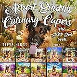 Albert Smith's Culinary Capers: The first 10 Recipes - A Culinary Cozy Mystery Adventure