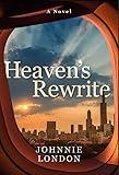 Heaven’s Rewrite: A Moving Second Chance Romance with the Help of an Angel – A Journey of Love, Loss, and Redemption