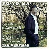 Yo-Yo Ma - Simply Baroque II ~ Bach & Boccherini / ABO, Koopman