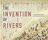 The Invention of Rivers: Alexander's Eye and Ganga's Descent (Penn Studies in Landscape Architecture)