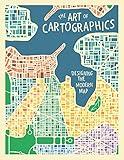 The Art of Cartographics: Designing the Modern Map (Y)