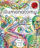 Illumanatomy: See inside the human body with your magic viewing lens (Illumi: See 3 Images in 1)