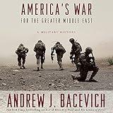 America's War for the Greater Middle East: A Military History