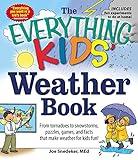 The Everything KIDS' Weather Book: From Tornadoes to Snowstorms, Puzzles, Games, and Facts That Make Weather for Kids Fun! (Everything® Kids Series)