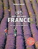 Lonely Planet Best Bike Rides France (Cycling Travel Guide)