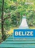 Moon Belize (Travel Guide)