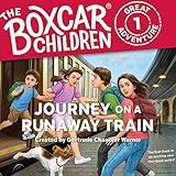 Journey on a Runaway Train: The Boxcar Children Great Adventure, Book 1