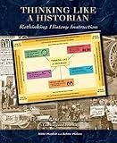 Thinking Like a Historian: Rethinking History Instruction