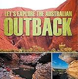 Let's Explore the Australian Outback: Australia Travel Guide for Kids (Children's Explore the World Books)