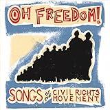 Oh Freedom! Songs of the Civil Rights Movement