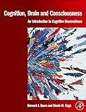 Cognition, Brain, and Consciousness: Introduction to Cognitive Neuroscience