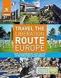 Rough Guides Travel The Liberation Route Europe (Travel Guide eBook)