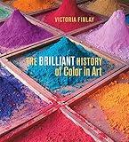 The Brilliant History of Color in Art