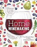 Home Winemaking: The Simple Way to Make Delicious Wine