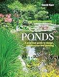 Ponds: A Practical Guide to Design, Construction and Planting