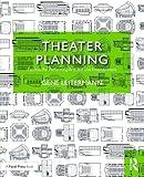 Theater Planning: Facilities for Performing Arts and Live Entertainment (100 Cases)