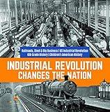 Industrial Revolution Changes the Nation | Railroads, Steel & Big Business | US Industrial Revolution | 6th Grade History | Children's American History