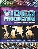 Video Production: Disciplines and Techniques