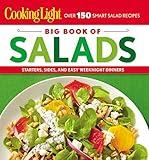 Cooking Light Big Book of Salads: Starters, Sides and Easy Weeknight Dinners