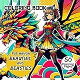 Pop Manga Beauties and Beasties Colouring Book: The Perfect Gift for Teens, Girls, Boys, and Young-at-Heart Adults: 50 Adorable Designs for Coloring and Relaxation (Part 2)