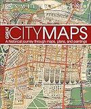 Great City Maps: A Historical Journey Through Maps, Plans, and Paintings (DK History Changers)