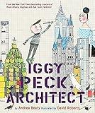 Iggy Peck, Architect: A Picture Book (The Questioneers)