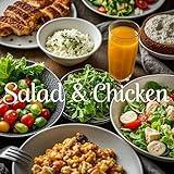 Cooking Salad and Chicken