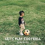 Let's Play Football