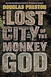 The Lost City of the Monkey God: A True Story