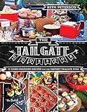 The Tailgate Cookbook: 75 Game-changing Recipes for the Tastiest Tailgate Ever