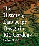 The History of Landscape Design in 100 Gardens