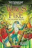 Wings of Fire: The Hidden Kingdom: A Graphic Novel (Wings of Fire Graphic Novel #3) (Wings of Fire Graphix)