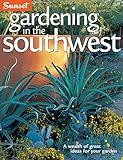 Gardening in the Southwest: A Wealth of Great Ideas for Your Garden