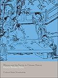 Women and the Family in Chinese History (Asia's Transformations/Critical Asian Scholarship)
