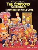 The Unauthorized Guide to The Simpsons™ Collectibles: A Handbook and Price Guide (A Schiffer Book for Collectors)