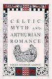 Celtic Myth and Arthurian Romance