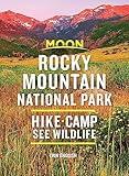 Moon Rocky Mountain National Park: Hike, Camp, See Wildlife (Travel Guide)
