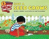 How a Seed Grows (Let's-Read-and-Find-Out Science 1)