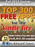 Top 300 Free Apps for the Kindle Fire: The complete guide to the best free Kindle apps