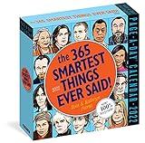 365 Smartest Things Ever Said! Page-A-Day Calendar 2022: An Inspiring Year of Positivity, Humor, Motivation, and Pure Brilliance.