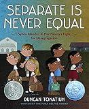 Separate Is Never Equal: Sylvia Mendez and Her Family's Fight for Desegregation (Jane Addams Award Book (Awards))