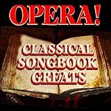 Opera! Classical Songbook Greats