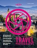 Lonely Planet Lonely Planet's Guide to Travel Photography and Video