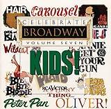 Celebrate Broadway: Volume 7 -- Kids