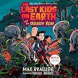 The Last Kids on Earth and the Skeleton Road: The Last Kids on Earth, Book 6