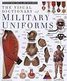 The Visual Dictionary of Military Uniforms (Eyewitness Visual Dictionaries)