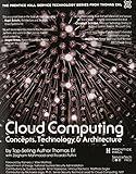 Cloud Computing: Concepts, Technology & Architecture (The Pearson Service Technology Series from Thomas Erl)