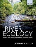 River Ecology: Science and Management for a Changing World