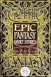 Epic Fantasy Short Stories (Gothic Fantasy)